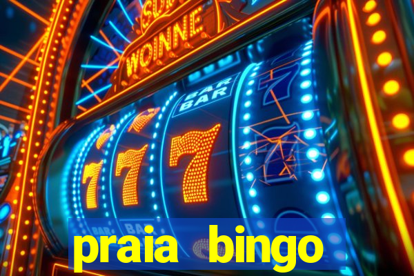 praia bingo dinheiro infinito 2022